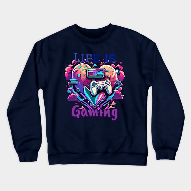 life is gaming Crewneck Sweatshirt by NegVibe